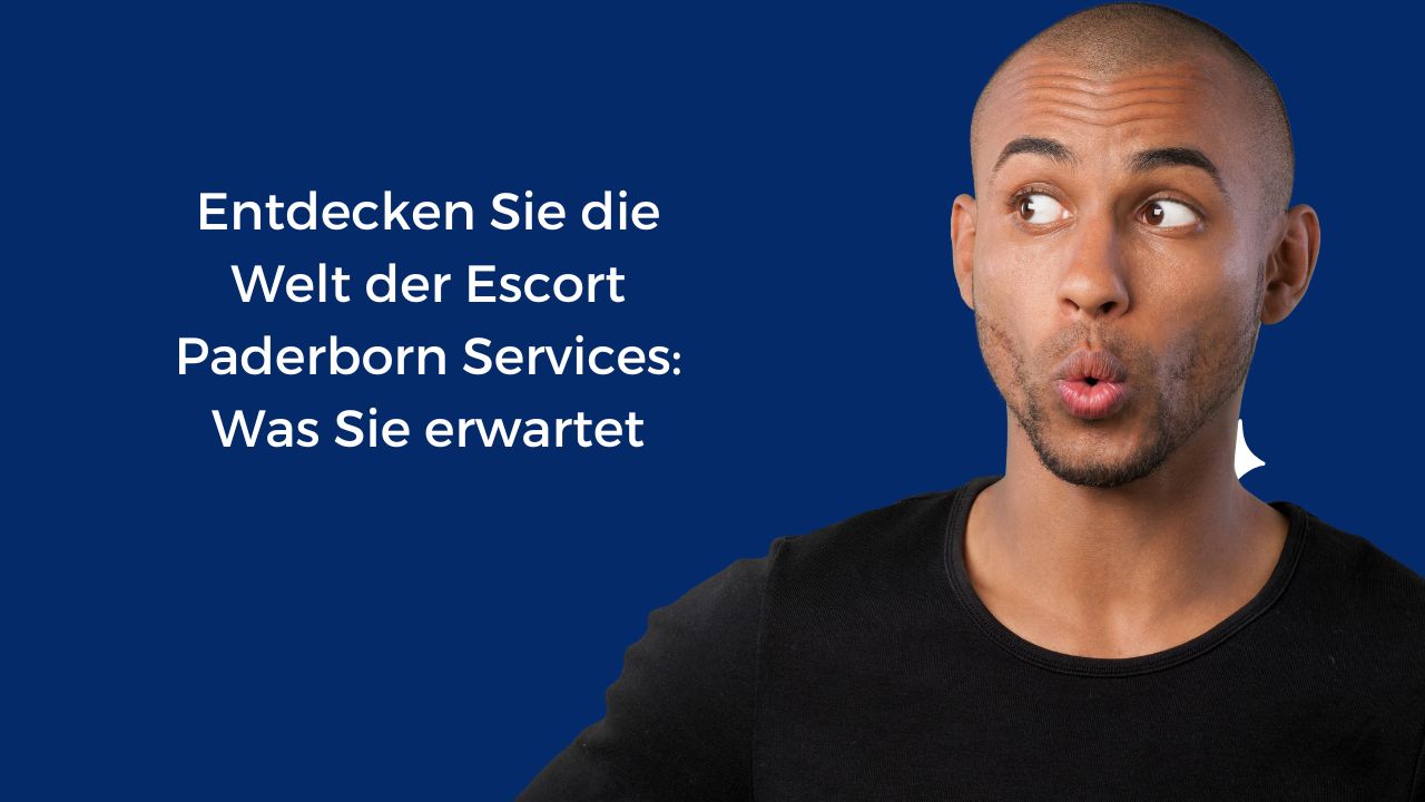 Entdecken Sie die Welt der Escort Paderborn Services: Was Sie erwartet